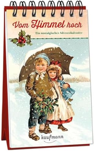 Vom Himmel hoch: Ein nostalgischer Adventskalender (Adventskalender für Erwachsene: Nostalgie-Aufstell-Buch)