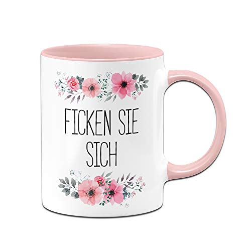 Tassenbrennerei Tasse mit Spruch Ficken Sie Sich, Fick Dich - Blumige Bürotasse, Tassen mit Sprüchen lustig...