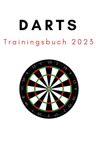 Darts Trainingsbuch 2023: Übungen für Darter