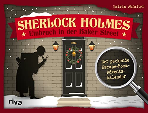 Sherlock Holmes – Einbruch in der Baker Street: Der packende Escape-Room-Adventskalender. Das perfekte Geschenk für Rätsel-Fans. Mit Seiten zum Auftrennen. Ab 12 Jahren