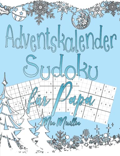 Adventskalender Sudoku für Papa: 24 schwere Sudokus für den besten Papa der Welt