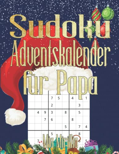 Sudoku Adventskalender für Papa: 100 Sudoku in 24 Türchen für eine Adventszeit voller Rätsel | Adventskalender für Männer | Sudoku leicht, mittel und schwer