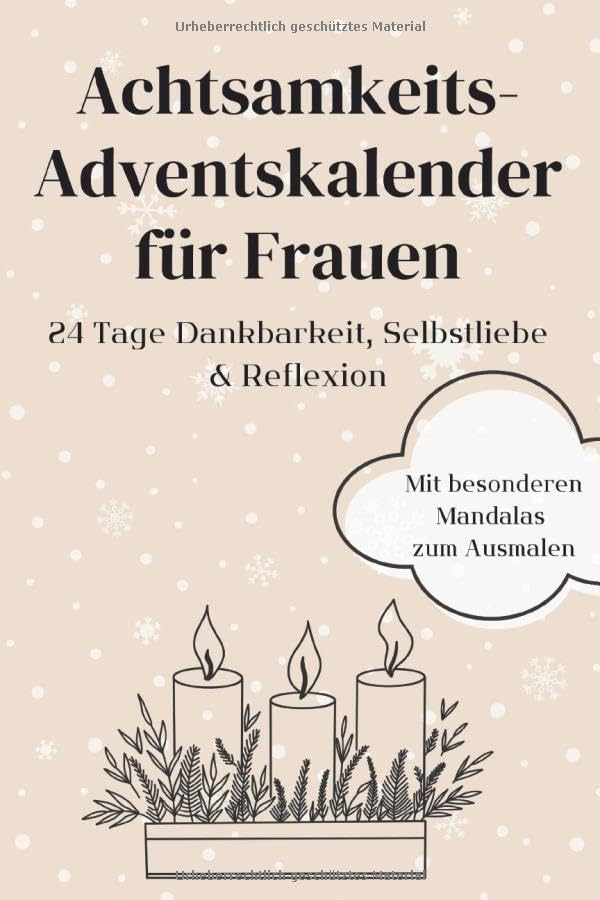 Achtsamkeits-Adventskalender für Frauen: 24 Tage Dankbarkeit, Selbstliebe & Reflexion | Adventskalender Buch zum Ausfüllen mit weihnachtlichen ... Balance in der hektischen Vorweihnachtszeit