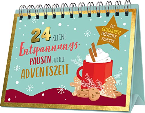 24 kleine Entspannungspausen für die Adventszeit: Der besondere Adventskalender