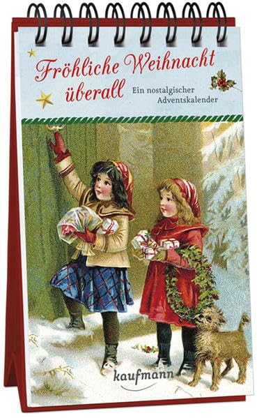 Fröhliche Weihnacht überall. Ein nostalgischer Adventskalender (Adventskalender für Erwachsene:...