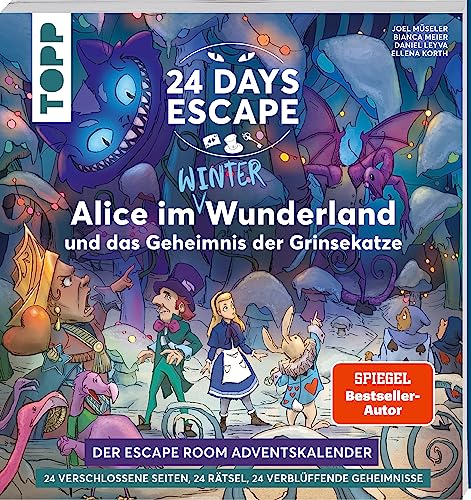 24 DAYS ESCAPE – Der Escape Room Adventskalender: Alice im Wunderland und das Geheimnis der Grinsekatze (SPIEGEL Bestseller-Autor): Verschlossene Rätselseiten & XXL-Poster. Der Escape-Game-Bestseller